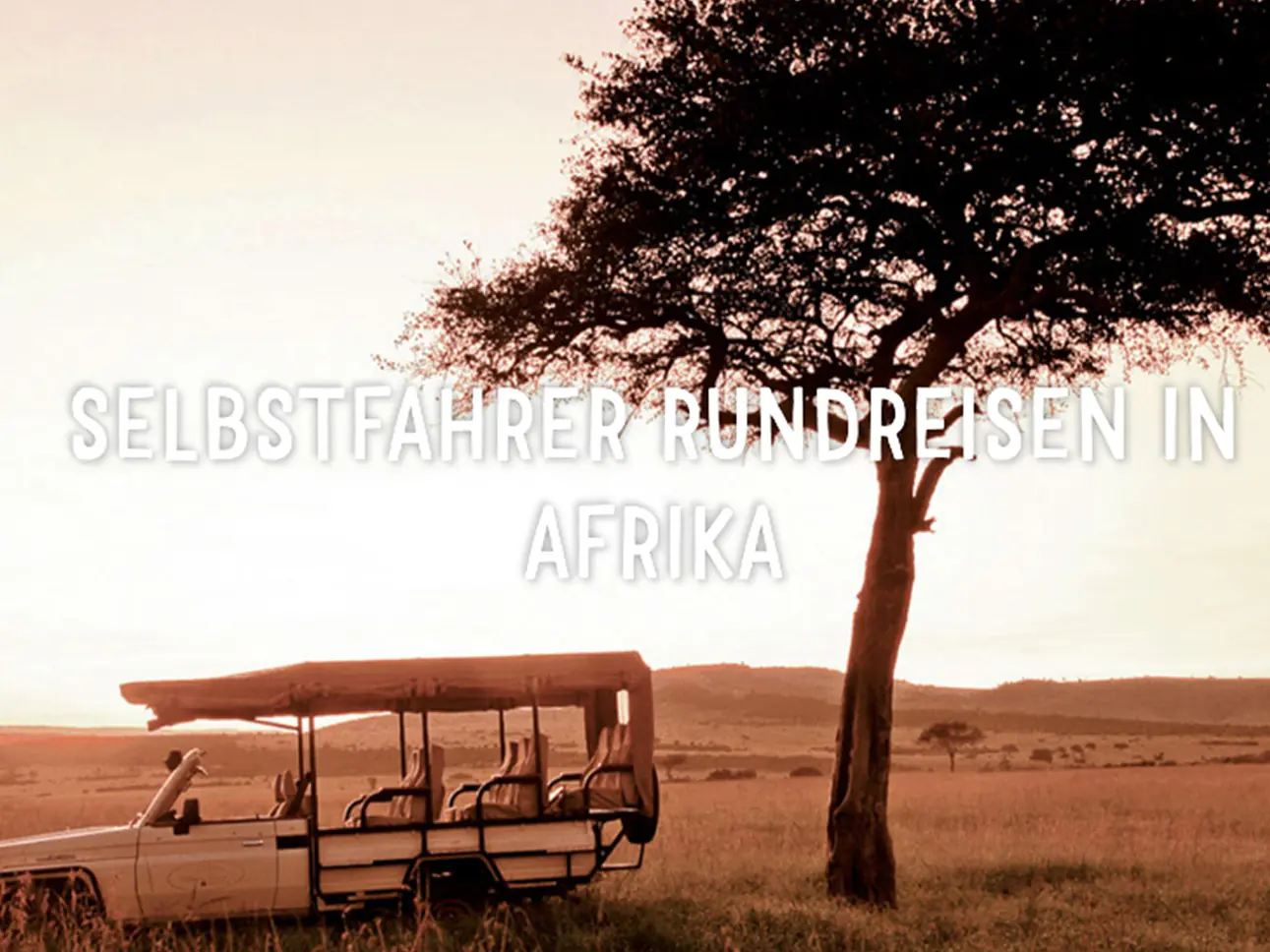 Selbstfahrer Rundreisen in Afrika